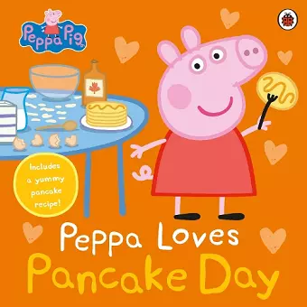 Peppa Pig: Peppa Loves Pancake Day cover