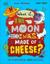 What If... the Moon Was Made of Cheese? cover