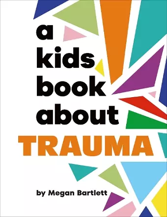 A Kids Book About Trauma cover