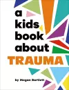 A Kids Book About Trauma cover