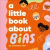 A Little Book About Bias cover