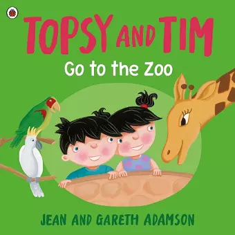 Topsy and Tim: Go to the Zoo cover