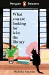 Penguin Readers Level 4: What You Are Looking For Is In The Library (ELT Graded Reader) cover