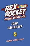 Rex Rocket: Cosmic Wiener Dog cover