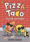 Pizza and Taco: Too Cool for School! cover