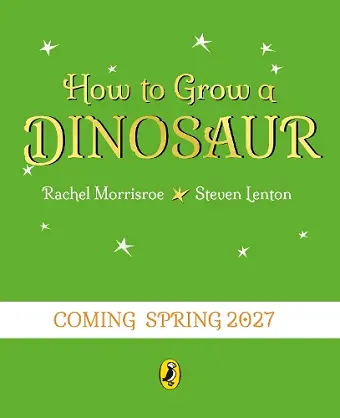 How to Grow A Dinosaur cover