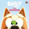 Bluey: The Weekend cover