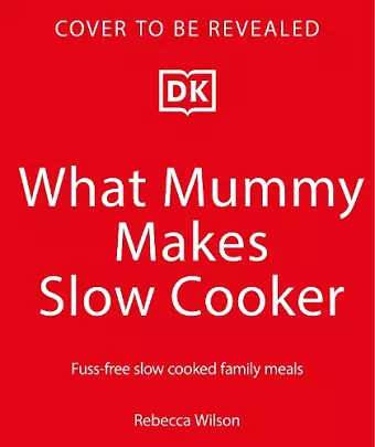What Mummy Makes Slow Cooker cover
