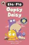 Ebb and Flo: Oopsy Daisy and I Want That One cover
