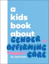 A Kids Book About Gender Affirming Care cover