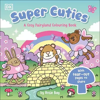 Super Cuties A Cosy Fairyland Colouring Book cover