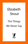 The Things We Never Say cover