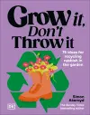 Grow It, Don't Throw It cover