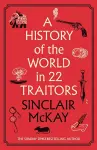 A History of the World in 22 Traitors cover