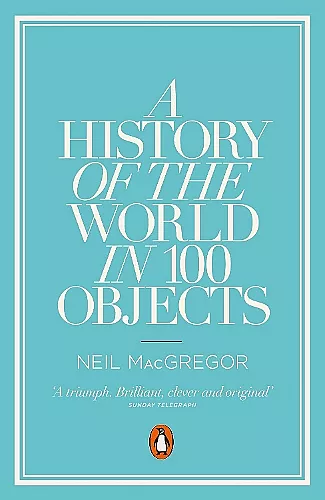 A History of the World in 100 Objects cover