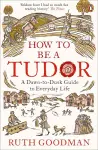 How to be a Tudor cover