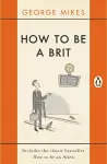 How to be a Brit cover