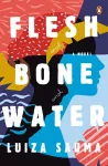 Flesh and Bone and Water cover