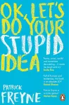 OK, Let's Do Your Stupid Idea cover