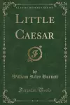 Little Caesar (Classic Reprint) cover