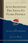 Acta Societatis Pro Fauna Et Flora Fennica, Vol. 12 (Classic Reprint) cover