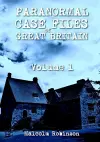 Paranormal Case Files of Great Britain (Volume 1) cover