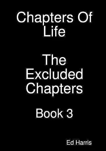 Chapters Of Life The Excluded Chapters Book 3 cover