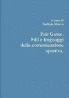 Fair Game. Stili e linguaggi della comunicazione sportiva. cover