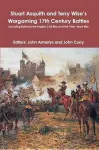 Stuart Asquith and Terry Wise’s Wargaming 17th Century Battles: Including Rules for the English Civil War and the Thirty Years War cover