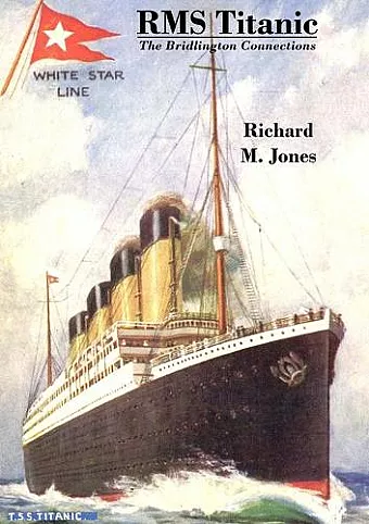 RMS Titanic – The Bridlington Connections cover
