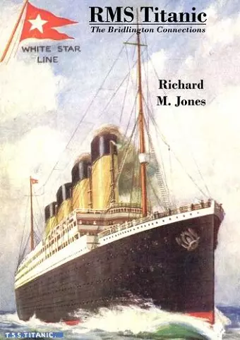 RMS Titanic – The Bridlington Connections cover