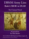 DBMM Army Lists Book 2: The Classical Period 500BC to 476AD cover