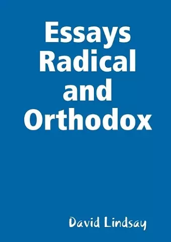 Essays Radical and Orthodox cover