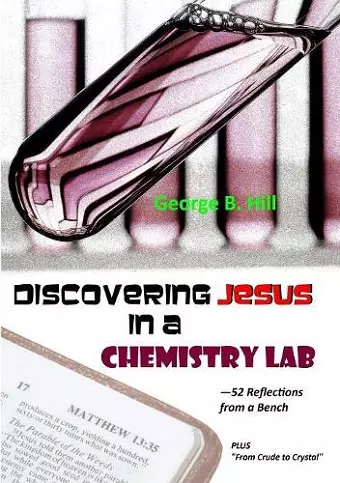 Discovering Jesus In a Chemistry Lab cover