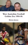 West Australian Football Golden Era 1984-86 cover