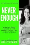 Never Enough - How a diet queen learned to love herself and eat like a normal person cover