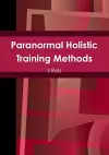 Paranormal Holistic Training Methods cover