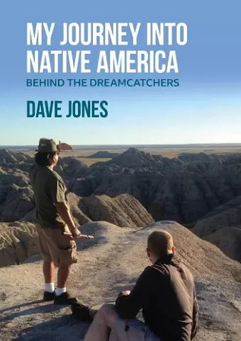 My Journey Into Native America: Behind the dreamcatchers cover