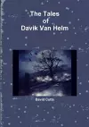 The Tales of Davik Van Helm cover