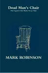 Dead Man's Chair - The Legend of the Busby Stoop Chair cover