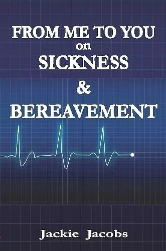 From Me to You on Sickness & Bereavement cover