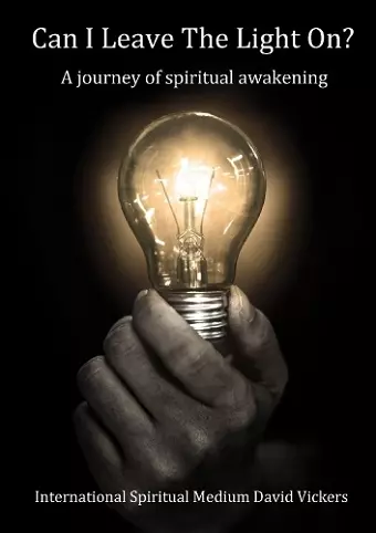 Can I Leave The Light On? A journey of spiritual awakening cover