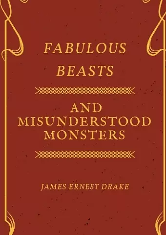 Fabulous Beasts and Misunderstood Monsters cover