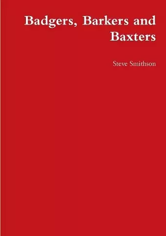 Badgers, Barkers and Baxters cover