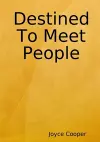 Destined To Meet People cover