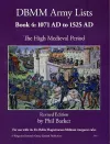 DBMM Army Lists: Book 4 The High Medieval Period  1071 AD to 1525 AD cover