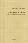 JOHN NELSON DARBY L’ESSOR D’UN HÉRÉTIQUE TOTAL cover