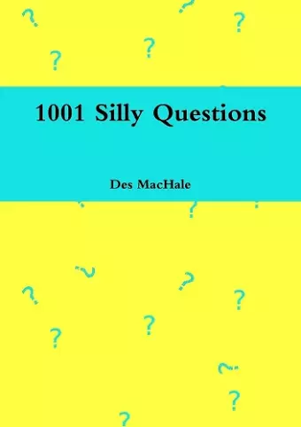 1001 Silly Questions cover