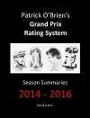Patrick O'brien's Grand Prix Rating System: Season Summaries 2014-2016 cover