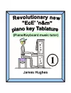 Revolutionary New "EcE' 'n&m" Piano Key Tablature. Book 1 cover